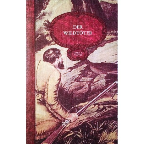 Der Wildtöter. Von James F. Cooper (1983).
