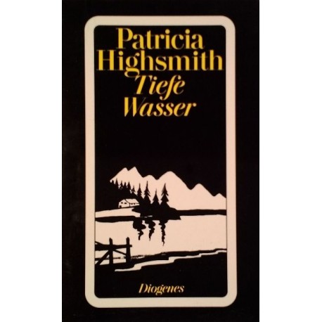 Tiefe Wasser. Von Patricia Highsmith (1976).