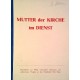 Mutter der Kirche im Dienst. Von: Familienapostolat der Thronerhebung des Herzens Jesu (1967).