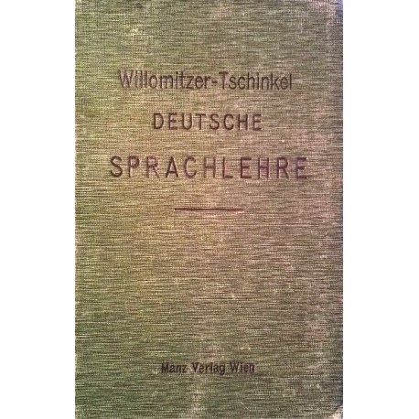 Deutsche Sprachlehre. Von F. Willomitzer (1909).