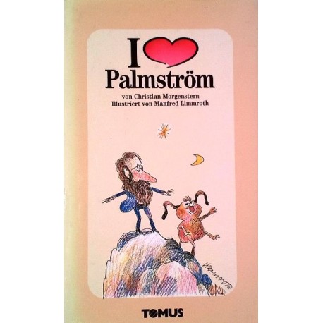 Ich liebe Palmström. Von Christian Morgenstern (1990).