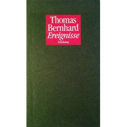 Ereignisse. Von Thomas Bernhard (1991).