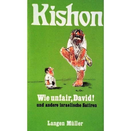 Wie unfair David und andere israelische Satiren. Von Ephraim Kishon (1974).