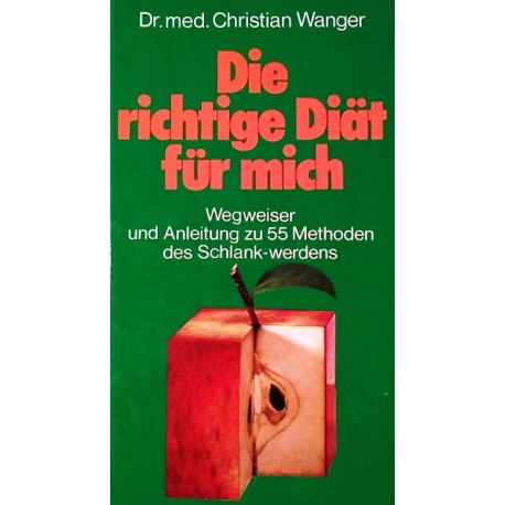 Die richtige Diät für mich. Von Christian Wanger (1978).