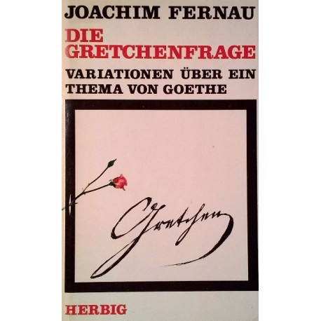 Die Gretchenfrage. Von Joachim Fernau (1979).