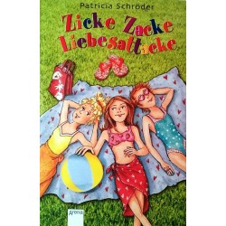 Zicke Zacke Liebesattacke. Von Patricia Schröder (2004).