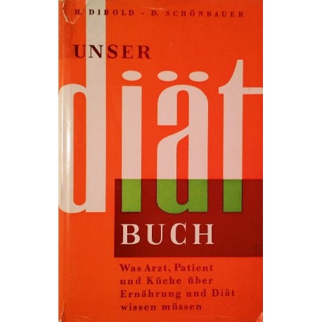 Unser Diätbuch. Von Hans Dibold (1961).