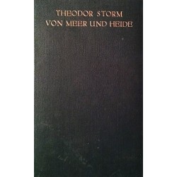 Von Meer und Heide. Von Theodor Storm (1940).