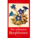 Die schönsten Bergblumen. Von Traugott Vogel (1982).