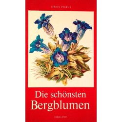 Die schönsten Bergblumen. Von Traugott Vogel (1982).