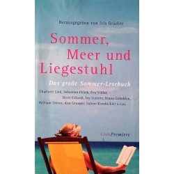 Sommer, Meer und Liegestuhl. Von Iris Grädler (2009).