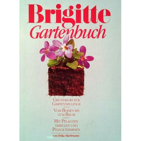 Brigitte Gartenbuch. Von Erika Markmann (1986).