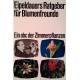 Eipeldauers Ratgeber für Blumenfreunde. Von Anton Eipeldauer (1970).