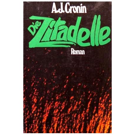 Die Zitadelle. Von A. J. Cronin (1956).