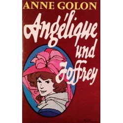 Angelique und Joffrey. Von Anne Golon (1980).