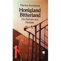 Honigland Bitterland. Von Marion Jerschowa (1991).