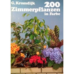 200 Zimmerpflanzen in Farbe. Von Gerard Kromdijk (1968).