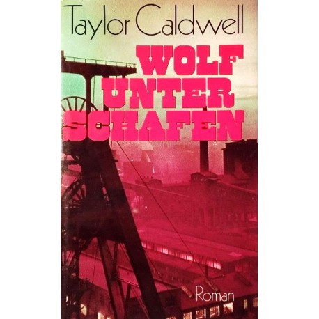 Wolf unter Schafen. Von Taylor Caldwell (1982).