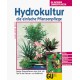 Hydrokultur die einfache Pflanzenpflege. Von Karl-Heinz Opitz (1995).