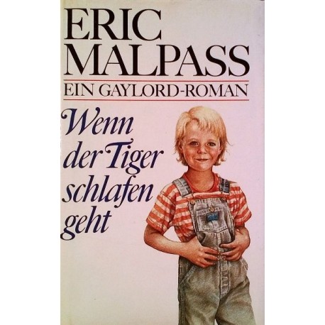 Wenn der Tiger schlafen geht. Von Eric Malpass (1989).