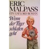 Wenn der Tiger schlafen geht. Von Eric Malpass (1989).