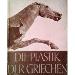 Die Plastik der Griechen. Von Ernst Buschor (1936).