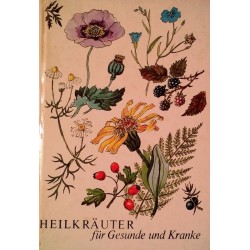 Heilkräuter für Gesunde und Kranke. Von Helmut Wolf (1969).