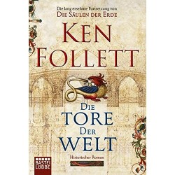 Die Tore der Welt. Von Ken Follett (2011).