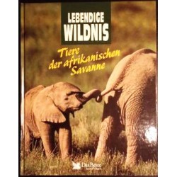 Tiere der afrikanischen Savanne. Von: Das Beste (1992).