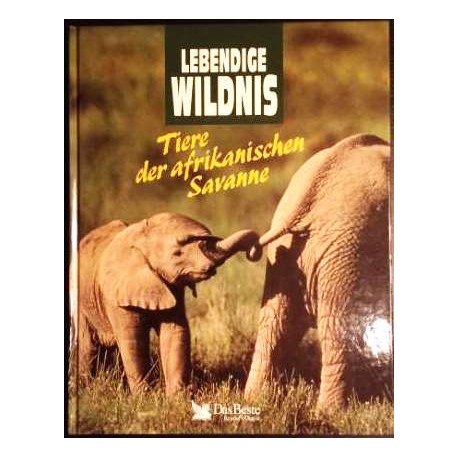 Tiere der afrikanischen Savanne. Von: Das Beste (1992).