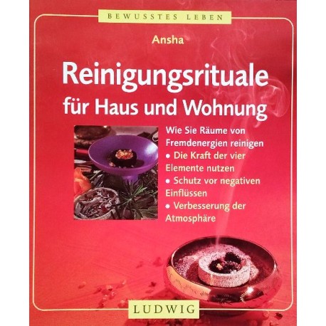 Reinigungsrituale für Haus und Wohnung. Von: Ansha (1999).