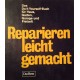 Reparieren leicht gemacht. Von: Das Beste (1976).