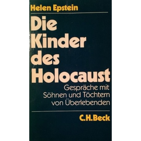 Die Kinder des Holocaust. Von Helen Epstein (1987).