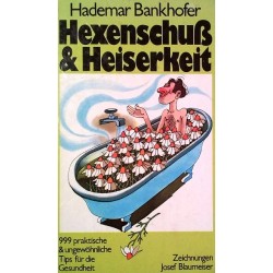Hexenschuß und Heiserkeit. Von Hademar Bankhofer (1981).