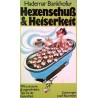 Hexenschuß und Heiserkeit. Von Hademar Bankhofer (1981).