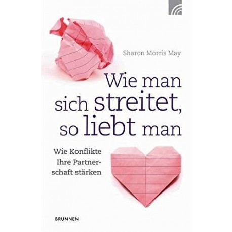 Wie man sich streitet, so liebt man. Von Sharon Morris May (2011).