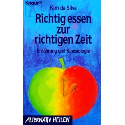 Richtig essen zur richtigen Zeit. Von Kim da Silva (1990).