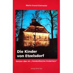 Die Kinder von Etzelsdorf. Von Martin Kranzl-Greinecker (2005).