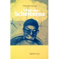 Schule des Scheiterns. Von Peter Zimmermann (2008).