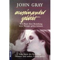 Auseinander geliebt. Von John Gray (1998).