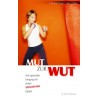 Mut zur Wut. Von H. Norman Wright (2006).