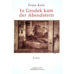 In Grodek kam der Abendstern. Von Franz Kain.