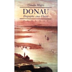 Donau. Biographie eines Flusses. Von Claudio Magris (2004).