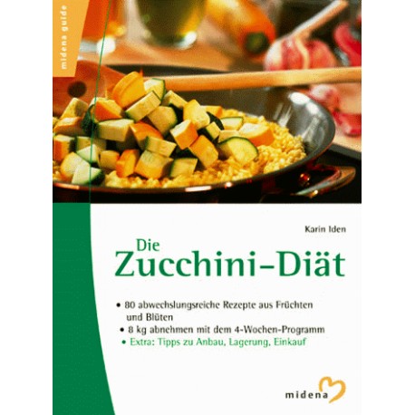 Die Zucchini-Diät. Von Karin Iden (2000).