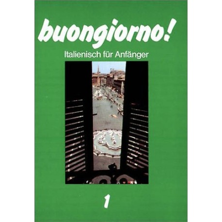 Buongiorno! Italienisch für Anfänger 1. Von Rosanna Brambilla (1986).