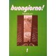 Buongiorno! Italienisch für Anfänger 1. Arbeitsbuch. Von Gudrun Bogdanski (1986).