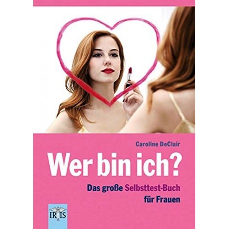 Wer bin ich? Von Caroline DeClair (2012).