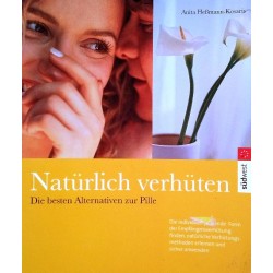 Natürlich verhüten. Von Anita Heßmann-Kosaris (2002).