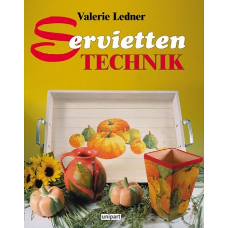Serviettentechnik. Von Valerie Ledner (2001).