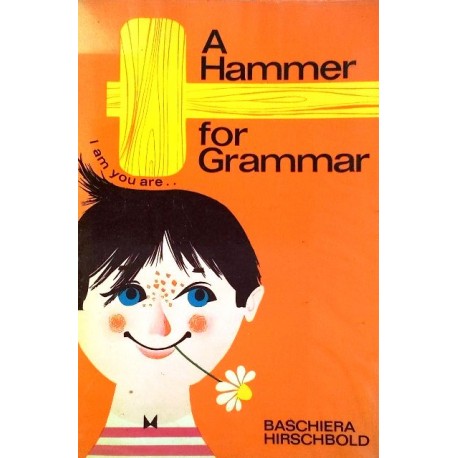 A Hammer for Grammar. Von Baschiera Hirschbold (1967).